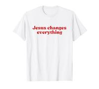 Jesus Changes Everything, Christian Faith Worship Religious Camiseta
