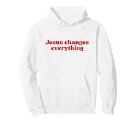 Jesus Changes Everything, Christian Faith Worship Religious Sudadera con Capucha