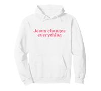 Jesus Changes Everything, Christian Faith Worship Religious Sudadera con Capucha