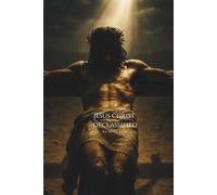 Jesus Christ Declassified: Premium Color Edition (The Declassified Series)