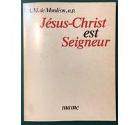 "jesus-christ est seigneur" / il est toute nouveaute le meme hier aujourd'hui et pour les siecles