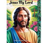 Jesus Christ Our Lord Coloring Book: A Christian Coloring Book Celebrating the Life and Love of Jesus Christ.