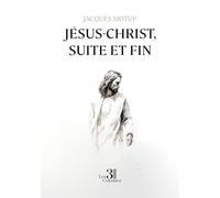Jésus-Christ, suite et fin