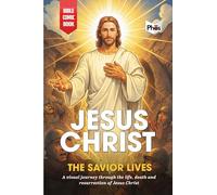 JESUS CHRIST: THE SAVIOR LIVES