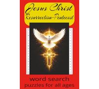 Jesus Christ Word Search Book: Word searches with easy-to-read text about his Resurrection and much more up to the Pentecost | 6x9 inches, 110 pages | Over 50 puzzles… Gifts for all ages.