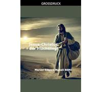 Jesus-Christus, der Flüchtling!