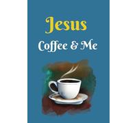 Jesus, Coffee And Me Journal (Beauty): Notebook For Reflection, Notes & More!
