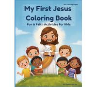 Jesus Coloring Book for Kids: Bible Stories Coloring Book for Children Ages 3-8: Fun and Easy Christian Coloring Pages for Learning About Jesus