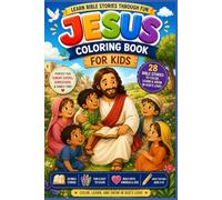 Jesus Coloring Book for Kids: Learn Bible Stories Through Fun Coloring Adventures! (YAHWEH LITTLE HEARTS)