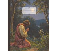 Jesus Composition Notebook: Praying in the Garden, Devotional Christian Vintage Oil Painting Journal | 7.5 x 9.25, 110 Wide Rule Pages | Perfect gift ... Bible Study, Church and Faith Based Notes