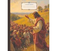 Jesus Composition Notebook: Sermon on the Mount, Devotional Christian Vintage Oil Painting Journal |7.5 x 9.25, 110 Wide Rule Pages | Perfect gift for ... Bible Study, Church and Faith Based Notes