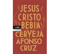 JESUS CRISTO BEBIA CERVEJA (General Fiction)