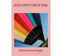 Jesus Cristo Cor De Rosa (ebook)