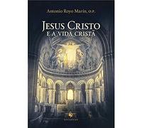 Jesus Cristo e a Vida Cristã
