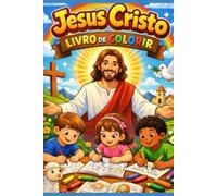 Jesus Cristo: Livro de Colorir