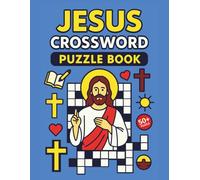 Jesus Crossword Puzzle Book: A Fun and Educational Christian Puzzle Book with Jesus and Bible Crossword Puzzles for Kids and Children - 50+ Puzzles Gift for Vacations, Holidays and Relaxation