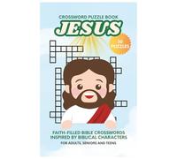 Jesus Crossword Puzzle Book: Faith-Filled, Bible Crossword Puzzles, Inspired by the Life of Jesus -30 Puzzles for Adults, Seniors and Teens, 6x9 ... Church (Bible Heroes Crossword Puzzle Series)