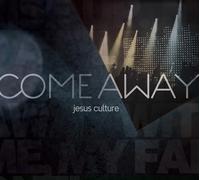Jesus Culture - Come Away