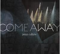 Jesus Culture - Come Away