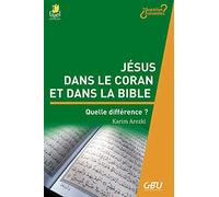 Jésus dans le coran et dans la bible (Question suivante)