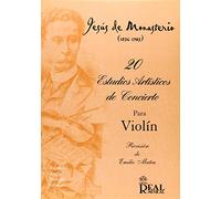 Jesús de Monasterio: 20 Estudios Artísticos de Concierto para Violín