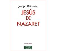 Jesús de Nazaret | Benedicto Xvi (joseph Ratzinger)