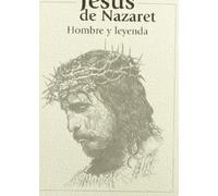 Jesus de Nazaret/ Jesus of Nazareth: Hombre y leyenda (Grandes biografias)