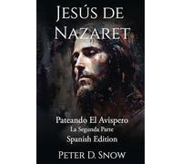 JESÚS DE NAZARET: Pateando El Avispero La Segunda Parte (Spanish Edition): Pateando El Avispero Parte Dos (Spanish Edition)