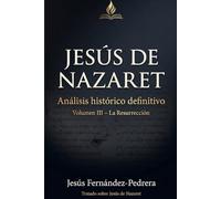 Jesús de Nazaret.: Volumen III: Análisis histórico (CATENA AUREA: DESDE DIOS HASTA HOY. LA CADENA DE CUSTODIA ININTERRUMPIDA)