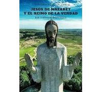 Jesús De Nazaret Y El Reino De La Verdad