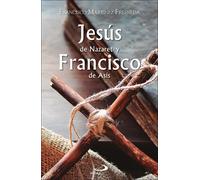JESUS DE NAZARET Y FRANCISCO DE ASIS | Francisco Martinez Fresneda