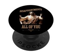 Jesús decepciones Todos ustedes Divertido Irreverente Broma Humor PopSockets PopGrip Adhesivo