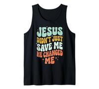 Jesus Didn'T Just Save Me He Changed Me Camiseta sin Mangas