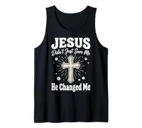 Jesus Didn'T Just Save Me He Changed Me Camiseta sin Mangas
