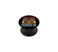 Jesus Didn'T Just Save Me He Changed Me PopSockets PopGrip Adhesivo
