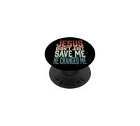 Jesus Didn'T Just Save Me He Changed Me PopSockets PopGrip Adhesivo