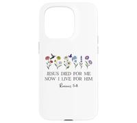 Jesus Died for Me Now I Live for Him Christian Romans 5 8 10 Carcasa para iPhone 15 Pro