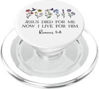 Jesus Died for Me Now I Live for Him Christian Romans 5 8 10 PopSockets PopGrip para MagSafe