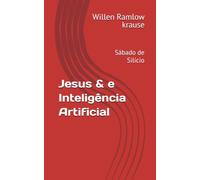 Jesus & e Inteligência Artificial: Sábado de Silício