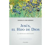 Jesús, el Hijo de Dios. El mensaje cristiano (Guías pedagógicas)