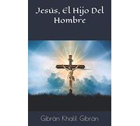 Jesús, El Hijo Del Hombre