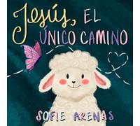 Jesús, El Único Camino