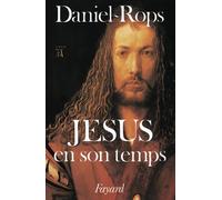 Jésus en son temps: Histoire sainte1
