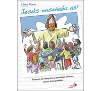 Jesus Enseﾥaba Asi: Formación de catequistas y aprendizaje cristiano a partir de las parábolas (Aprender)