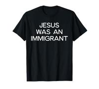 Jesús era un inmigrante gracioso Jesús cristiano Camiseta