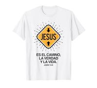 Jesús es el Camino, la Verdad y la Vida. Camiseta
