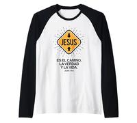 Jesús es el Camino, la Verdad y la Vida. Camiseta Manga Raglan