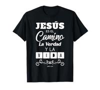 Jesus es el Camino la Verdad y La Vida, Christian Quote Camiseta