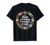 Jesús Es El Camino La Verdad Y La Vida Cristianos Flor Camiseta