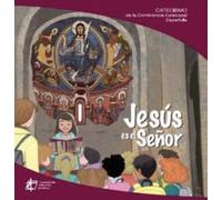 JESUS ES EL SE?OR-CATECISMO CONFERENCIA EPISCOPAL (CATECISMOS COMUNIDAD CRISTIANA)